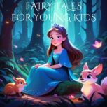 Fairy Tales for Young Kids, Jacob Grimm
