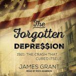 The Forgotten Depression, James Grant