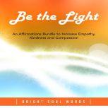 Be the Light An Affirmations Bundle ..., Bright Soul Words