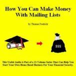 04. How To Make Money With Mailing Lists, Thomas Fredrick