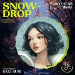 Snowdrop Story Time, Episode 31, Brothers Grimm