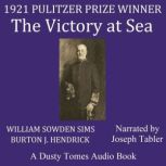The Victory at Sea, William Sowden Sims