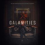 The Calamities, Chuck Wendig