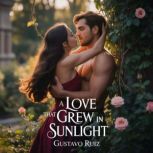 A love that grew in sunlight, Gustavo Luiz