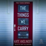 The Things We Carry, Kate Anslinger