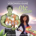 My Orc Roommate with Benefits, Veronika Kane