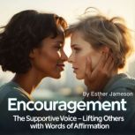 Encouragement, Esther Jameson