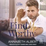 Find Me Worthy, Annabeth Albert