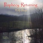 Prophecy Returning, Kelly Sharp