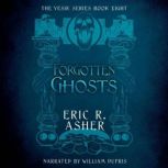 Forgotten Ghosts, Eric R. Asher