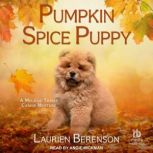 Pumpkin Spice Puppy, Laurien Berenson