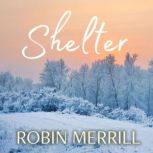 Shelter, Robin Merrill