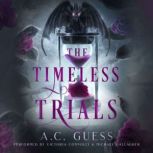 The Timeless Trials, A.C. Guess
