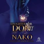 Daughter of A Don III, NAKO