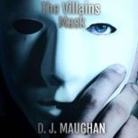 The Villains Mask, D.J. Maughan