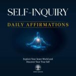 SelfInquiry Daily Affirmations, Inner Wisdom