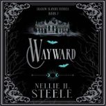 Wayward, Nellie H. Steele