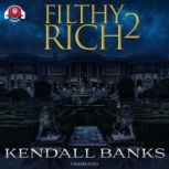 Filthy Rich Part 2, Kendall Banks