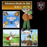 Adventure Books for Kids Fantastic Stories for All Kids, Jeff Child