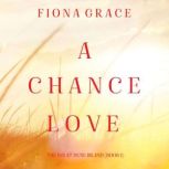 A Chance Love, Fiona Grace