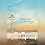 This Must Be the Place, Kate Racculia
