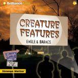 Creature Features, Engle