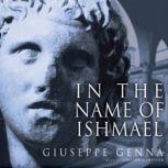 In the Name of Ishmael, Giuseppe Genna