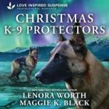 Christmas K9 Protectors, Maggie K. Black