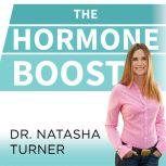 The Hormone Boost, ND Turner