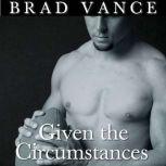 Given the Circumstances, Brad Vance