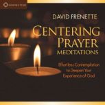 Centering Prayer Meditations, David Frenette