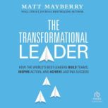 The Transformational Leader, Matt Mayberry