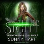 With Her Sight, Sunny Hart