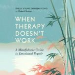 When Therapy Doesnt Work, Shinzen Young