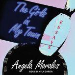 The Girls in My Town, Angela Morales