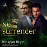 No Surrender, Morgan Brice
