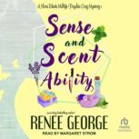 Sense and Scent Ability, Renee George
