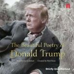 The Beautiful Poetry of Donald Trump, Robert Sears