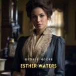 Esther Waters, George Moore