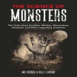 The Science of Monsters, Meg Hafdahl  Kelly Florence