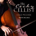 His Cocky Cellist, Cole McCade