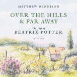 Over the Hills and Far Away, Matthew Dennison