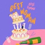 Best Woman, Rose Dommu