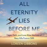 All Eternity Lies Before Me, Loreen Gibbons