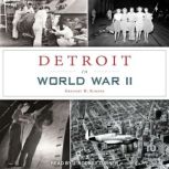 Detroit in World War II, Gregory D. Sumner