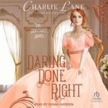 Daring Done Right, Charlie Lane