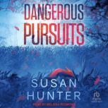 Dangerous Pursuits, Susan Hunter