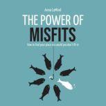 The Power of Misfits, Anna LeMind