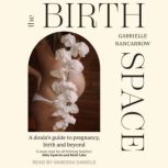 The Birth Space, Gabrielle Nancarrow