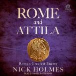 Rome and Attila, Nick Holmes